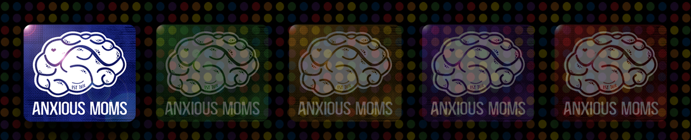 Anxious Moms