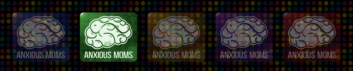 Anxious Moms